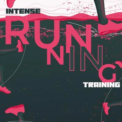 Intense Running Training - Workout Program, Be in Condition, Exercises Routine, Cross Your Limits, Walking, Chillout Sport Music 专辑 Good Form Running Club/Dancefloor Hits 2015/Electro Lounge All Stars