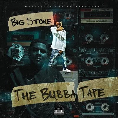 TheBubbaTape 專輯 Big Stone/Pete Powerz/Lil Ro/PK/Sagamore