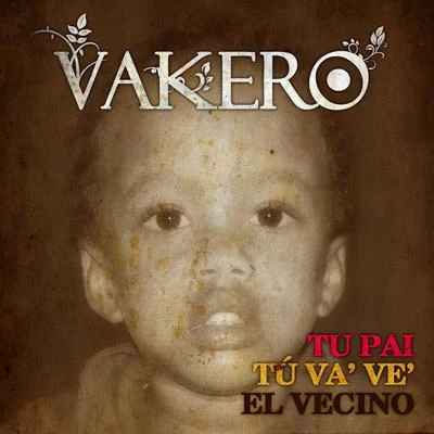 Vakero Tu Pai - Single