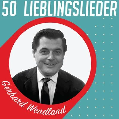 50 Lieblingslieder 專輯 Benny de Weille/Margot Hielscher/Gerhard Wendland/Rita Paul/Horst Stein