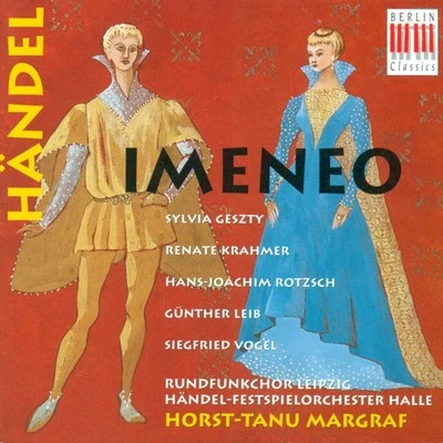 Händel: Imeneo (Sung in German) [Opera] 專輯 Leipzig Radio Chorus