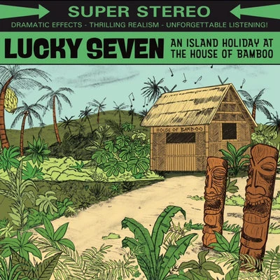 Lucky Seven An island holiday at the House of Bamboo