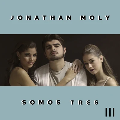 Somos Tres 專輯 Jonathan Moly/Mike Bahía/MOLY/Bryant Myers