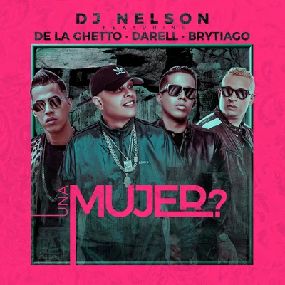 Una Mujer (feat. DJ Nelson) 專輯 Brytiago