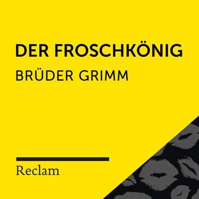 Brüder Grimm: Der Froschkönig (Reclam Hörbuch) 專輯 Theodor Storm/Friedhelm Ptok/Reclam Hörbücher