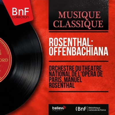 Rosenthal: Offenbachiana (Mono Version) 專輯 Manuel Rosenthal/French National Radio-Television Chorus & Orchestra