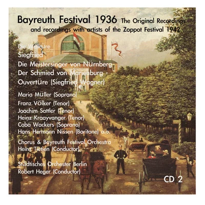 Heinz TietjenBayreuth Festival OrchestraMax Lorenz WAGNER, R.: Die Meistersinger von NurnbergSiegfried (excerpts) (Bayreuth Festival 1936 Original Recordings, Vol. 2)