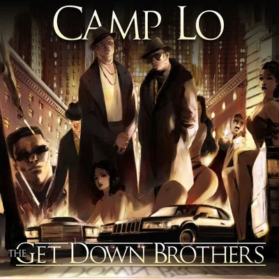 The Get Down Brothers 专辑 Camp Lo