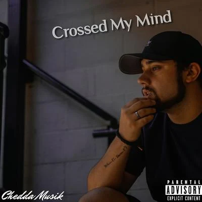 Crossed My Mind 專輯 sanity/Chedda