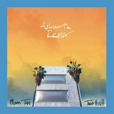 Ashworth Two High (Ashworth Remix)