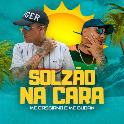 Solzão Na Cara 專輯 MC Gudan/Mc Magal/Mc Cassiano