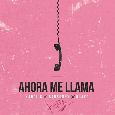 Ahora Me Llama (Remix) 專輯 Karol G