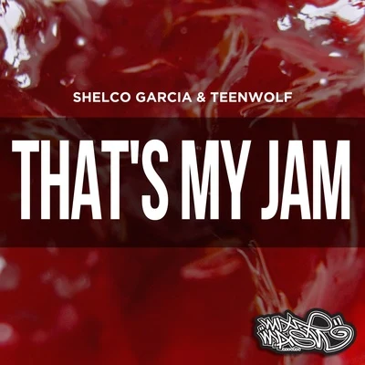 That’s My Jam 專輯 Shelco Garcia/Aubs/Teenwolf