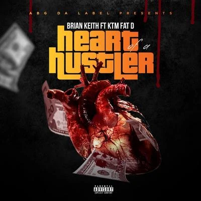 Brian KeithMurray HeadChoirVictor Brox Heart of a Hustler (feat. KTM Fat D)