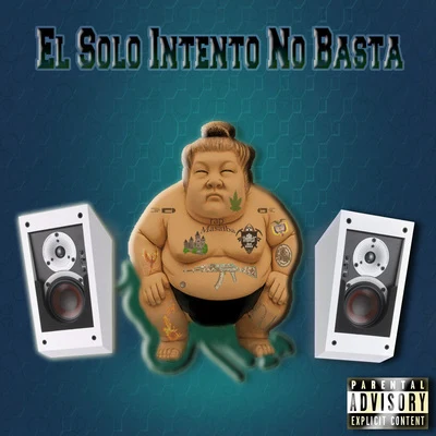 El Solo Intento No Basta 專輯 Mr Nigga/Birras/Biologic/Greg Man/Mc Clay