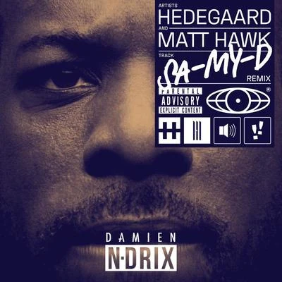 SA-MY-D (Damien N-Drix Remix) 專輯 Hedegaard/X-Even