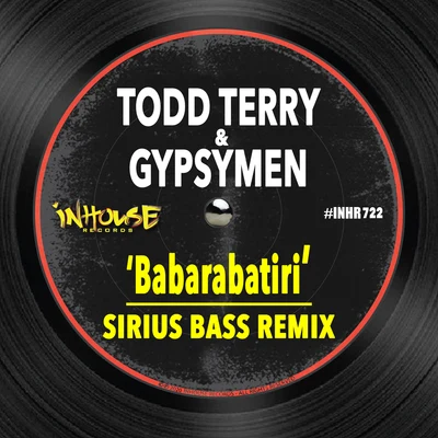 Babarabatiri (Sirius Bass Remix) 專輯 Todd Terry/House Gospel Choir