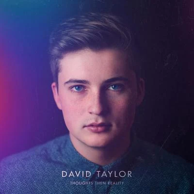 Thoughts Then Reality 專輯 David Taylor/Daniel Schnyder