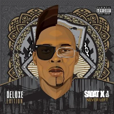 Never Left (Deluxe Edition) 專輯 Stryfe/The 17th/Rp/Julian Juellz/Sadat X