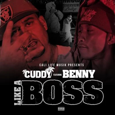 Like a Boss (feat. Benny) 专辑 Cuddy