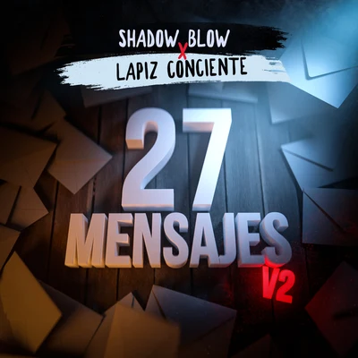 27 Mensajes, V2 專輯 El Mayor/Shadow Blow