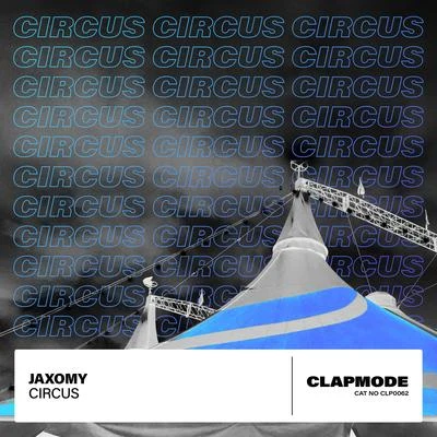 Circus 专辑 Jaxomy