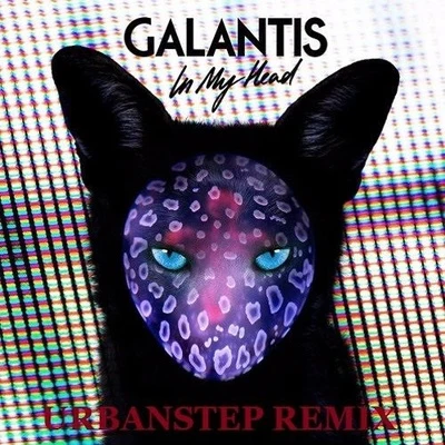 In My Head (Urbanstep Remix) 專輯 Galantis