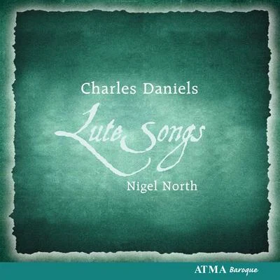 DANIELS, CharlesNORTH, Nigel: Lute Songs 专辑 Charles Daniels