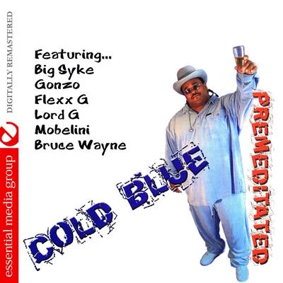 Premeditated (Digitally Remastered) 专辑 Cold Blue