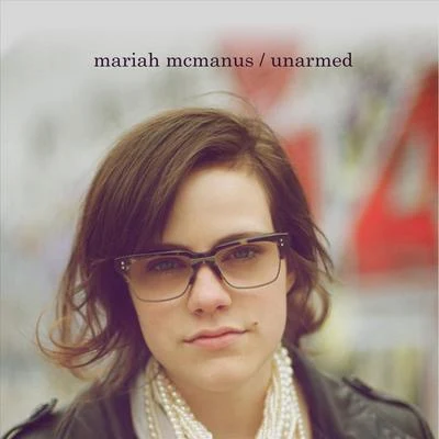 Unarmed - Single 专辑 Mariah Mcmanus