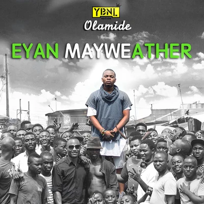 Eyan Mayweather 專輯 Olamide