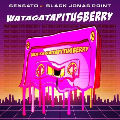 Watagatapitusberry (feat. Black Jonas Point) 专辑 Sensato