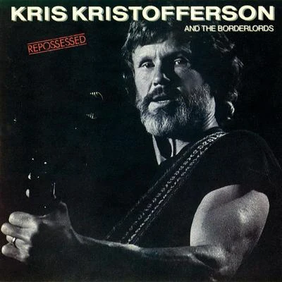 Kris Kristofferson/The Borderlords Repossessed