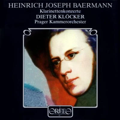 BAERMANN, H.J.: Clarinet Concertos (Klöcker, Prague Chamber Orchestra, Lajcik) 專輯 Prague Chamber Orchestra/Oldrich Vlcek/Ivan Parík/Jan Hugo Vaclav Vorisek/Ivan Pa?ík