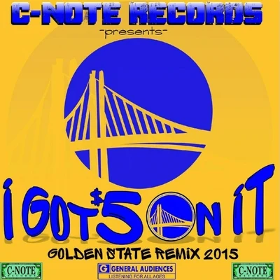 I Got 5 On It (Warriors Rise) [Golden State Remix 2015] - Single 專輯 Don Heit/Young Mass/Fam Syrk