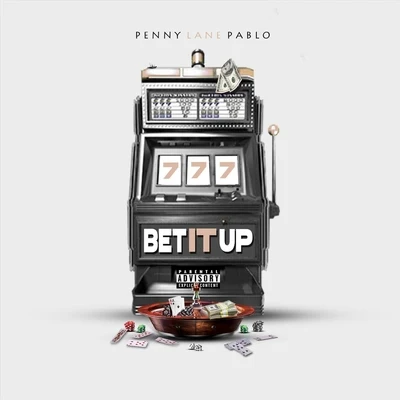 Bet It Up 專輯 Penny Lane Pablo/Lil Freaky