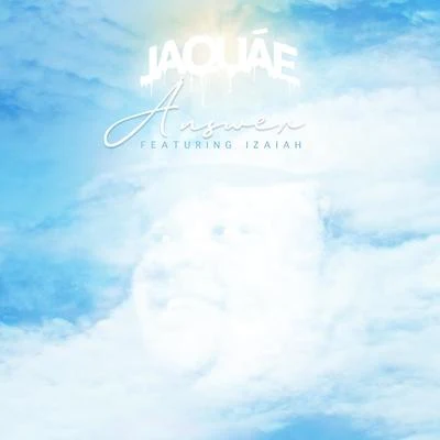 Answer (feat. Izaiah) 專輯 Jaquae/Cherp