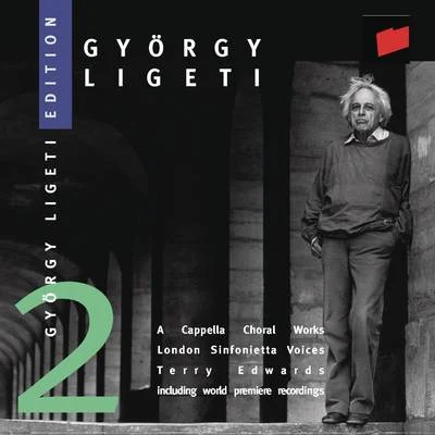 Ligeti: A Cappella Choral Works 专辑 Terry Edwards