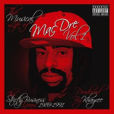 The Musical Life of Mac Dre Vol 1 - The Strictly Business Years: 1989-1991 專輯 Miami/Mac Dre/Sumthin Terrible/Vital/Reek Daddy