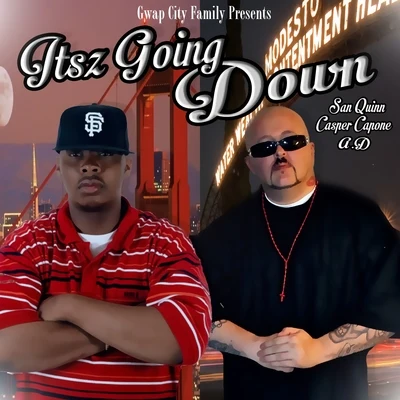 Itsz Going Down (feat. San Quinn & A.D) - Single 專輯 Casper Capone/HEX/Eclipz