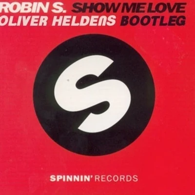 Show Me Love (Oliver Heldens &#x27;Epic 2013&#x27; Bootleg) 专辑 Robin S/Steve Angello & Laidback Luke