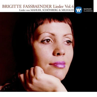 Brigitte Fassbaender Lieder Vol.4 [MahlerSchönbergMilhaud]