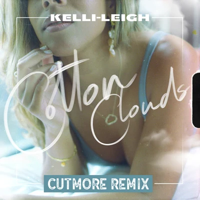 Kelli-LeighMike Mago Cotton Clouds (Cutmore Remix)