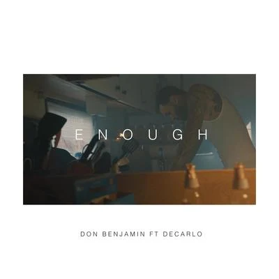 Enough (feat. Decarlo) 專輯 Don Benjamin/Jack Red/Rhyan LaMarr