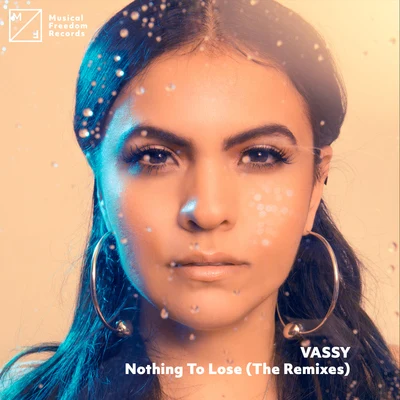 Nothing To Lose (The Remixes) 專輯 Vassy