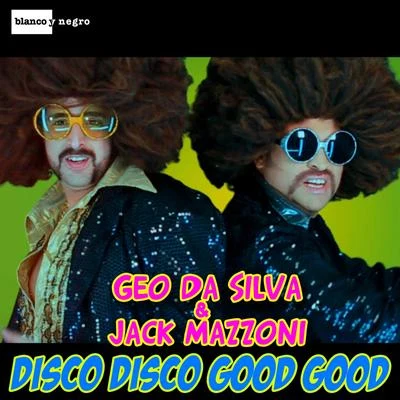 Disco Disco Good Good 专辑 Geo Da Silva/Saftik