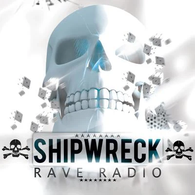 Shipwreck E.P. 专辑 rave radio