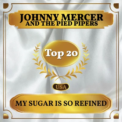 The Pied Pipers My Sugar Is So Refined (Billboard Hot 100 - No 11)