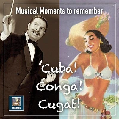 Musical Moments to Remember: Cuba! Conga! Cugat! (2019 Remaster) 專輯 Abbe Lane/Tito Puente and His Orchestra