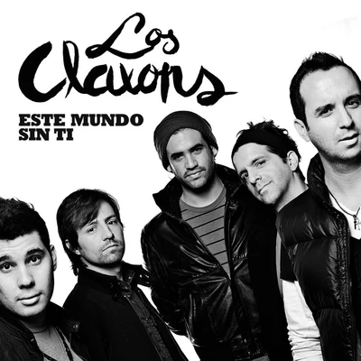 Este mundo sin ti - Single 專輯 Daniel Cantisani/Los Claxons